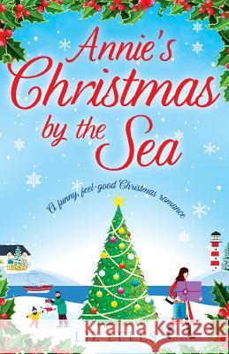 Annie's Christmas by the Sea: A funny, feel good Christmas romance Liz Eeles 9781786812940 Bookouture - książka