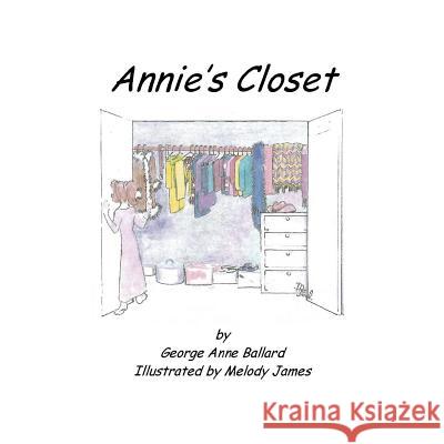Annie's Closet George Anne Ballard Helen Bolton Melody James 9780985531249 Helen Bolton Ministries - książka