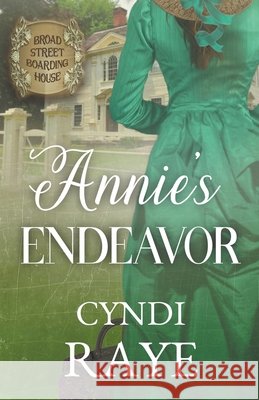 Annie's Endeavor Cyndi Raye   9798201543624 Cyndi Raye - książka