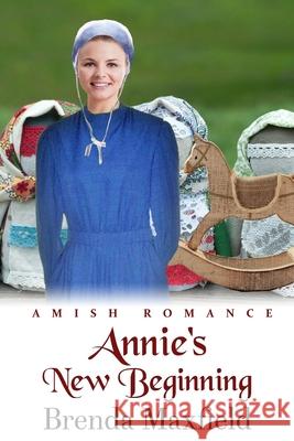 Annie's New Beginning Brenda Maxfield 9781657071285 Independently Published - książka