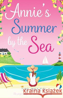 Annie's Summer by the Sea: The perfect laugh out loud romantic comedy Liz Eeles 9781786813268 Bookouture - książka