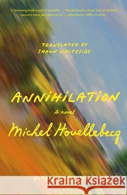 Annihilation Michel Houellebecq Shaun Whiteside 9781250397607 Picador USA - książka