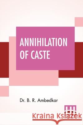 Annihilation Of Caste: With A Reply To Mahatma Gandhi B. R. Ambedkar 9789354206337 Lector House - książka