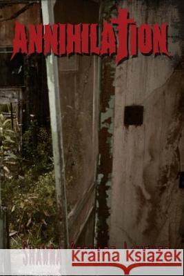 Annihilation: Wretched 3 Shawna Stewart Lowther 9781530442720 Createspace Independent Publishing Platform - książka