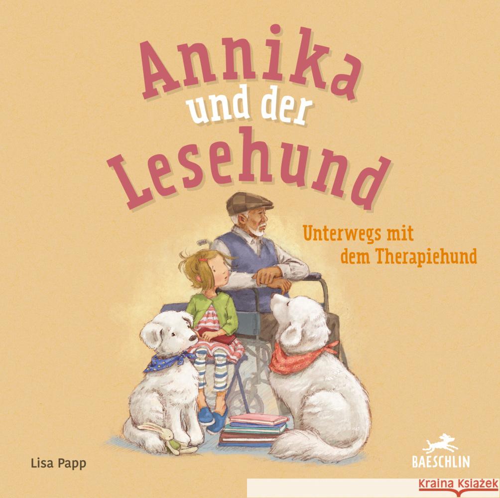 Annika und der Lesehund unterwegs mit dem Therapiehund Papp, Lisa 9783038930532 Baeschlin - książka