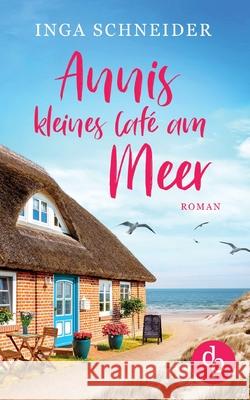 Annis kleines Café am Meer Schneider, Inga 9783968175232 DP Verlag - książka