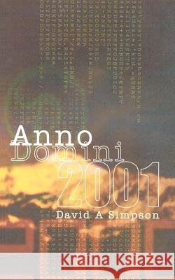 Anno Domini 2001 David A. Simpson 9781930493469 New Generation Publishing - książka