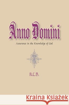 Anno Domini: Assurance in the Knowledge of God Author, Klb 9798269314181 Independently Published - książka
