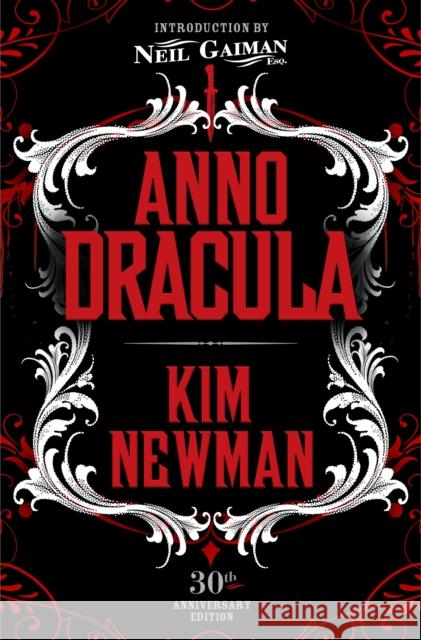 Anno Dracula Signed 30th Anniversary Edition Kim Newman 9781803361864 Titan Books Ltd - książka