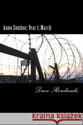 Anno Zombus: Year 1; March Dave Rowlands 9781480268623 Createspace - książka