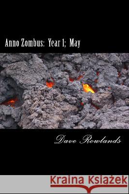 Anno Zombus: Year 1; May Dave Rowlands 9781484155196 Createspace - książka