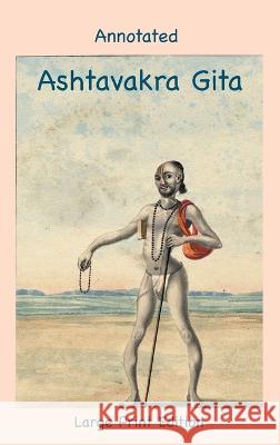 Annotated Ashtavakra Gita (Large Print Edition) Andras M. Nagy John Richards 9781957990538 Bigfontbooks - książka
