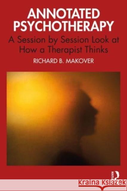 Annotated Psychotherapy Richard B. (Yale School of Medicine, Connecticut, USA) Makover 9781032398440 Taylor & Francis Ltd - książka