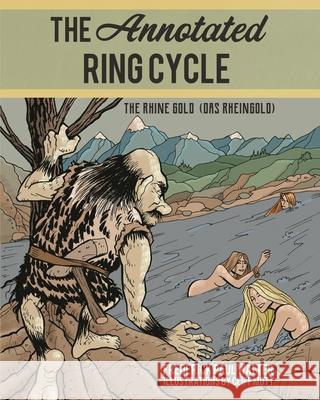 Annotated Ring Cycle: The Rhine Gold (Das Rheingold) Walter Frederick 9781538136683 Amadeus - książka