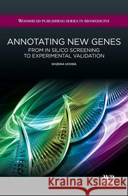 Annotating New Genes : From in Silico Screening to Experimental Validation  9781907568688 Woodhead Publishing - książka