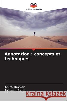 Annotation : concepts et techniques Devkar, Anita, Patil, Ashwini 9786208738044 Editions Notre Savoir - książka