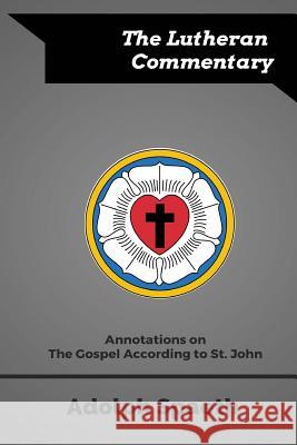 Annotations on the Gospel According to St. John Adolph Spaeth 9780692730034 Just and Sinner Publications - książka