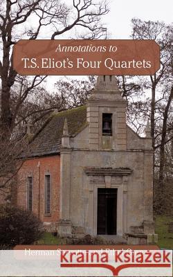 Annotations to T.S. Eliot's Four Quartets Ethel Grene 9781450240673 iUniverse.com - książka