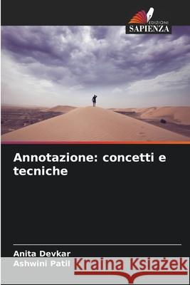 Annotazione: concetti e tecniche Devkar, Anita, Patil, Ashwini 9786208738051 Edizioni Sapienza - książka
