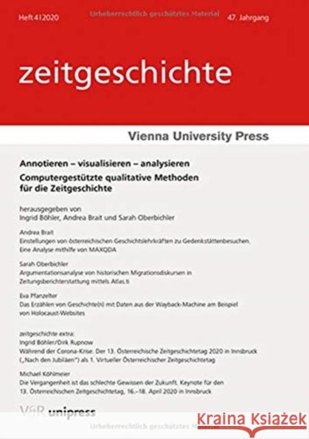 Annotieren - Visualisieren - Analysieren: Computergestutzte Qualitative Methoden Fur Die Zeitgeschichte Ingrid Bohler Andrea Brait Michael Kohlmeier 9783847111375 V&R Unipress - książka