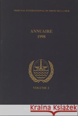 Annuaire Tribunal International Du Droit de la Mer, Volume 2 (1998) International Tribunal for the Law of th Tribunal International Du Droit de La Me 9789041115010 Kluwer Law International - książka