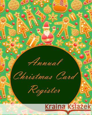 Annual Christmas Card Register Anthea Peries 9781535196987 Createspace Independent Publishing Platform - książka