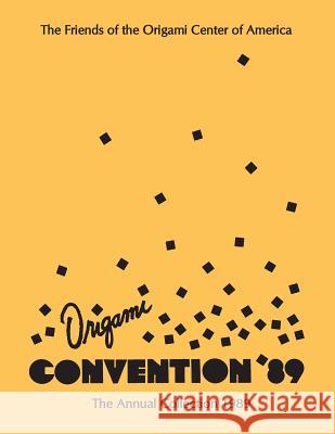 Annual Collection 1989 OrigamiUSA 9781490487946 Createspace Independent Publishing Platform - książka
