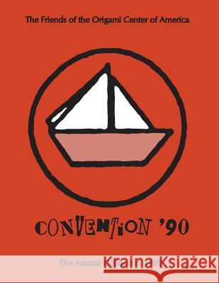 Annual Collection 1990 OrigamiUSA 9781489527233 Createspace Independent Publishing Platform - książka