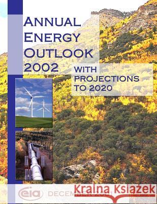 Annual Energy Outlook 2002 With Projections to 2020 Energy Information Administration 9781493626014 Createspace - książka