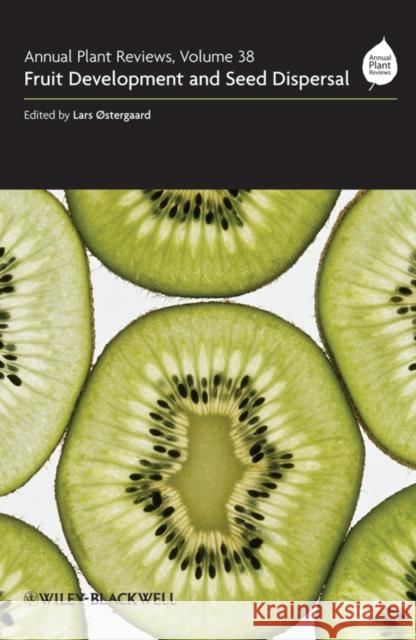 Annual Plant Reviews, Fruit Development and Seed Dispersal Ostergaard, Lars 9781405189460  - książka
