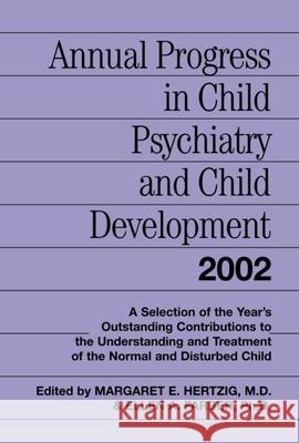 Annual Progress in Child Psychiatry and Child Development 2002 Hertzig E. Hertzig Margaret E. Hertzig Ellen A. Farber 9780415949170 Routledge - książka