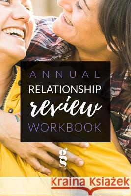 Annual Relationship Review: A Guide for Intentional Lasting Connection in Relationships Gina Senarighi 9781095233474 Independently Published - książka