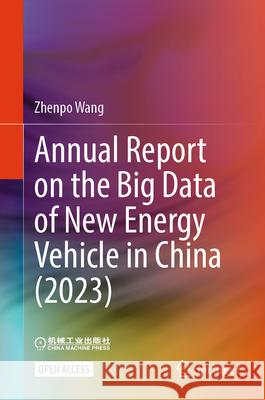 Annual Report on the Big Data of New Energy Vehicle in China (2023) Zhenpo Wang 9789819748396 Springer - książka