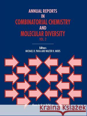 Annual Reports in Combinatorial Chemistry and Molecular Diversity M. R. Pavia W. H. Moos 9789048152278 Not Avail - książka