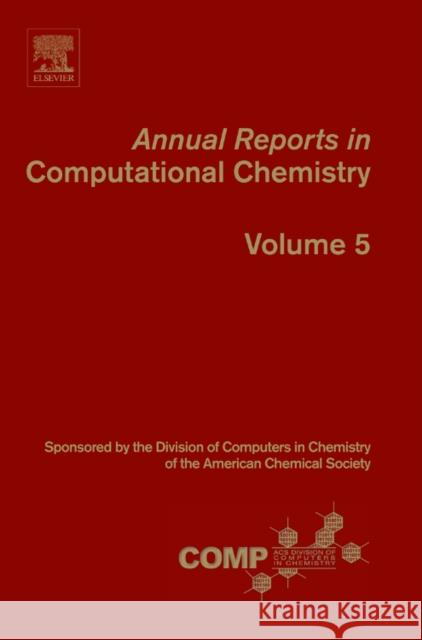 Annual Reports in Computational Chemistry: Volume 5 Wheeler, Ralph A. 9780444533593 ELSEVIER SCIENCE & TECHNOLOGY - książka