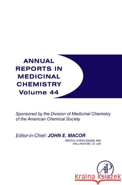 Annual Reports in Medicinal Chemistry: Volume 44 Macor, John E. 9780123747662 ELSEVIER SCIENCE & TECHNOLOGY - książka