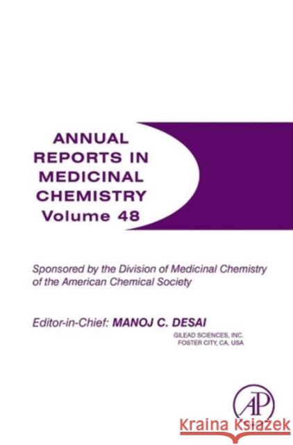 Annual Reports in Medicinal Chemistry: Volume 48 Desai, Manoj C. 9780124171503 Elsevier Science - książka