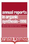 Annual Reports in Organic Synthesis 1996 Philip M. Weintraub Kenneth Turnbull Daniel M. Ketcha 9780120408269 Academic Press