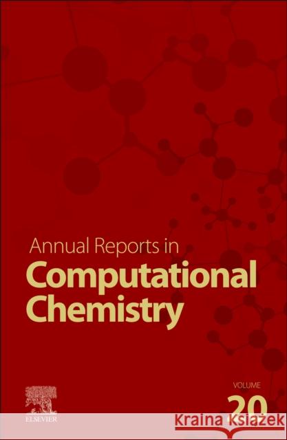 Annual Reports on Computational Chemistry: Volume 20 Angela Wilson 9780443294365 Academic Press - książka