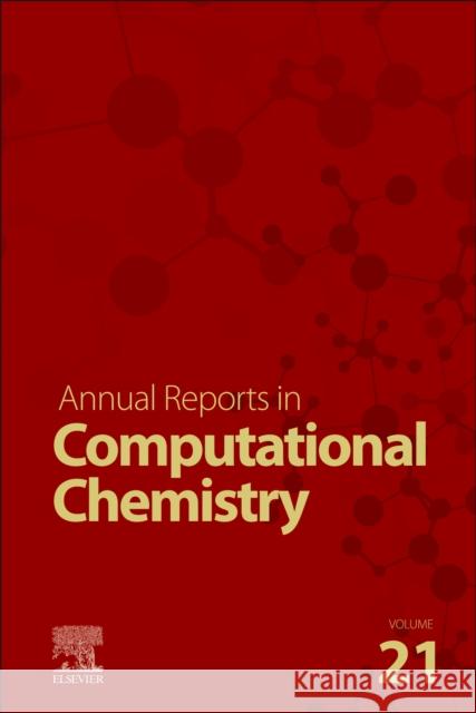Annual Reports on Computational Chemistry: Volume 21 Angela K. Wilson 9780443429750 Academic Press - książka