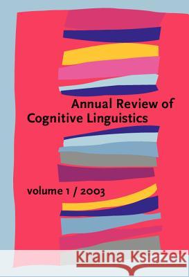 Annual Review of Cognitive Linguistics: v.1  9789027254818 John Benjamins Publishing Co - książka