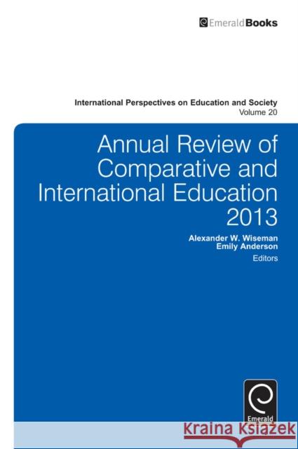 Annual Review of Comparative and International Education 2013 Alexander W. Wiseman 9781781906941 Emerald Publishing Limited - książka