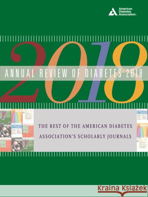 Annual Review of Diabetes 2018: The Best of the American Diabetes Association's Scholarly Journals American Diabetes Association Ada 9781580406949 American Diabetes Association - książka