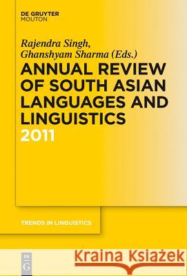 Annual Review of South Asian Languages and Linguistics: 2011 Rajendra Singh Ghanshyam Sharma 9783110270570 Walter de Gruyter - książka