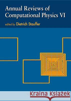 Annual Reviews of Computational Physics VI Dietrich Stauffer 9789810235635 World Scientific Publishing Company - książka