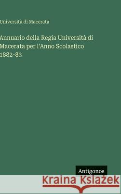 Annuario della Regia Universit? di Macerata per l'Anno Scolastico 1882-83 Universit? Di Macerata 9783563398746 Antigonos Verlag - książka