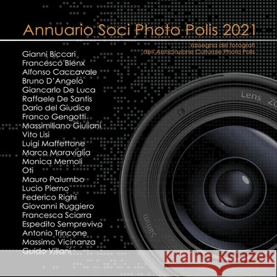 Annuario Soci Photo Polis 2021: Rassegna dei fotografi della Associazione Photo Polis Smargiassi, Michele 9798505924303 Independently published - książka