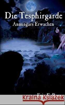 Annungars Erwachen Eric F. Bone 9783741210280 Books on Demand - książka