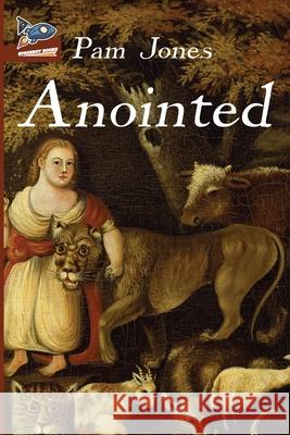 Anointed Shaunn Grulkowski Pam Jones 9781951393069 Spaceboy Books LLC - książka