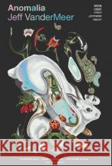 Anomalia Jeff VanderMeer 9788324090532 JednymSłowem - książka